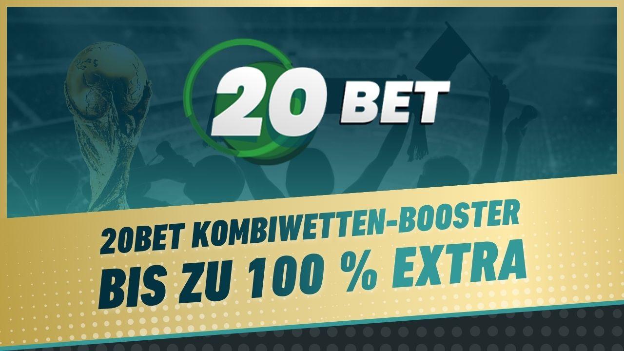 20bet Kombiboosts bis zu 100 extra Gewinn bei 20 Auswahlen