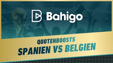 Bahigo Quotenboosts Spanien Belgien