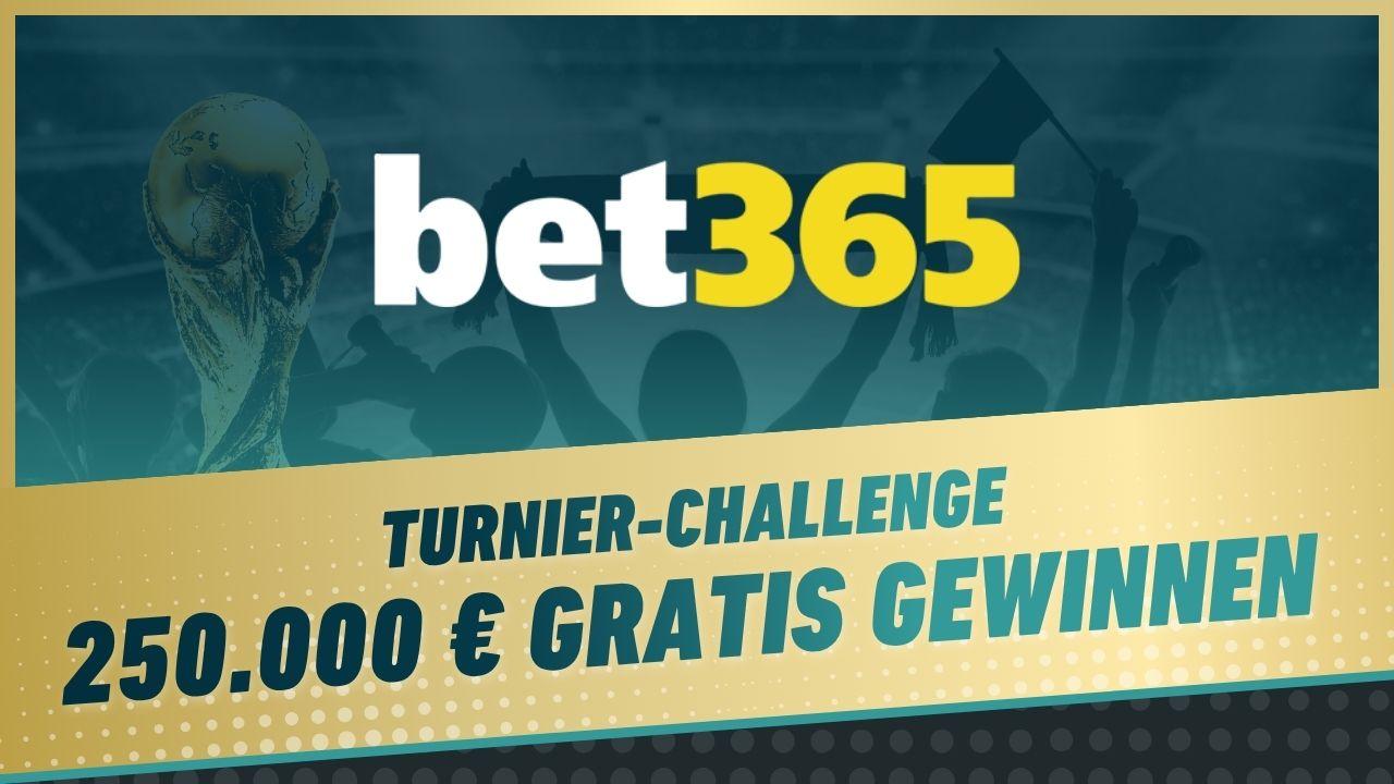 Bet365 Turnier Challenge WM 2026 Bis zu 250 000 EUR gratis gewinnen 1