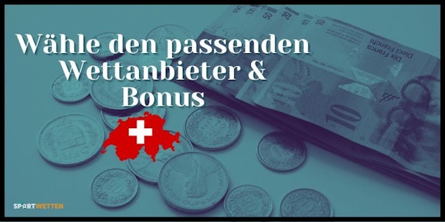 Wähle den passenden Wettanbieter & Bonus