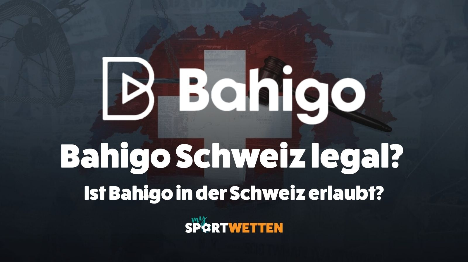 Bahigo Schweiz legal