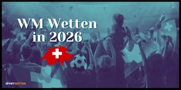 Fussball WM Wetten Schweiz