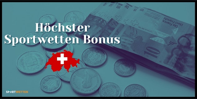 Hoechster Sportwetten Bonus Schweiz