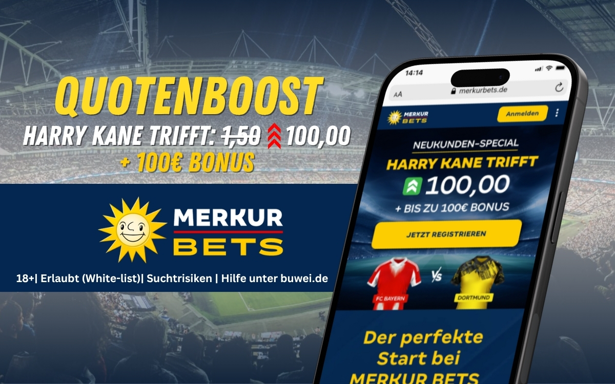 Merkur Bets: Quotenboost auf Tor von Harry Kane und 100€ Bonus