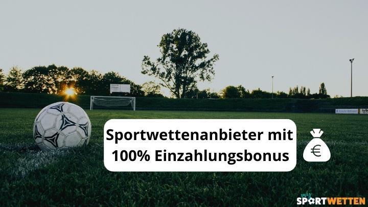Sportwettenanbieter 100 Einzahlungsbonus1