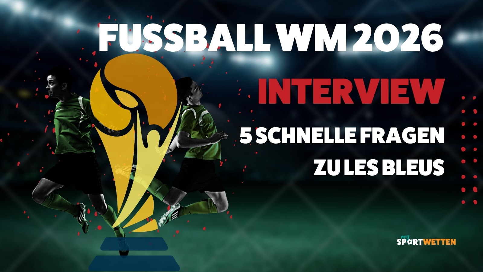 WM 2026 Frankreich 5 Schnelle Fragen