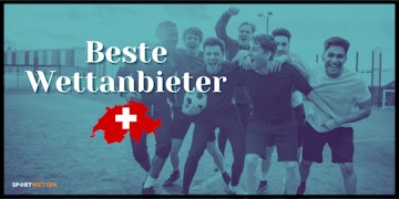 Wettanbieter Vergleich fuer die Schweiz