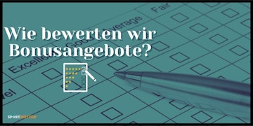 Wie bewerten wir Bonusangebote