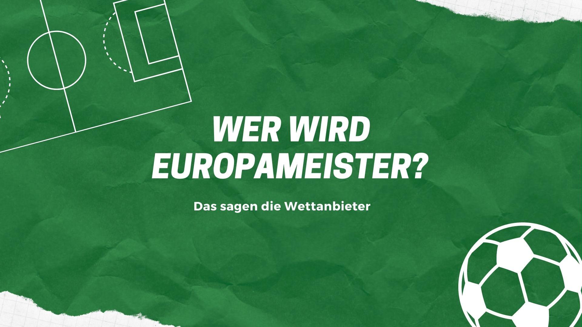 Wer wird Europameister 2021?